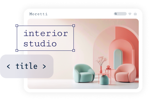 A website mockup for 'Moretti' featuring a minimalist interior design image with pastel-colored armchairs, an arched wall, and a small table with decorative items. Overlaid text reads 'interior studio,' framed as an editable title with a UI label '< title >' indicating it as a title element.